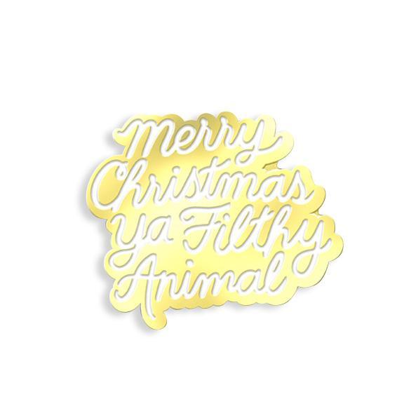 Hannah Nance x Yesterdays - "Merry Christmas Ya Filthy Animal" Enamel Pin